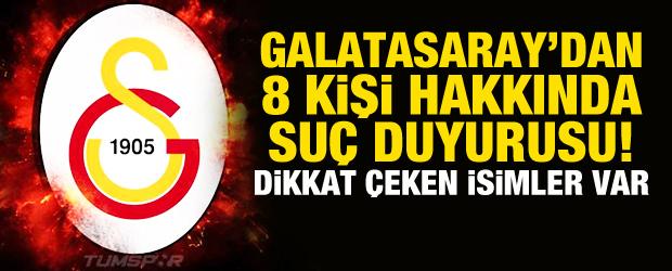 Galatasaray'dan 8 kişi hakkında su&ccedil; duyurusu! Dikkat &ccedil;eken isimler var