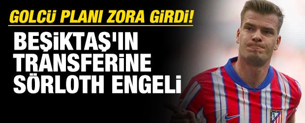 Golc&uuml; planı zora girdi! Beşiktaş'ın transferine S&ouml;rloth engeli