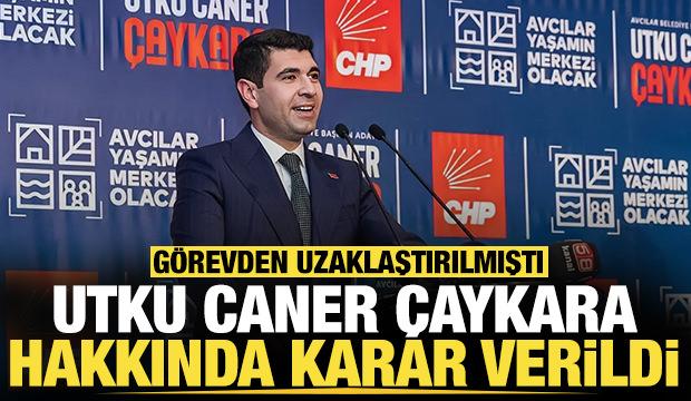 G&ouml;revden uzaklaştırılan Avcılar Belediye Başkanı Utku Caner &Ccedil;aykara hakkında karar verildi