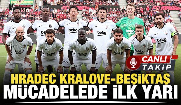 Hradec Kralove-Beşiktaş! CANLI