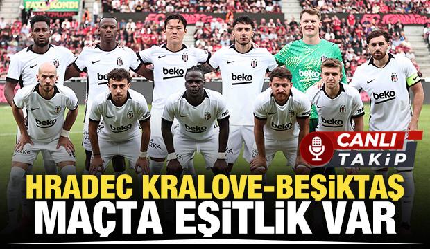 Hradec Kralove-Beşiktaş! CANLI