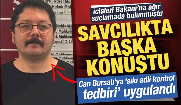 İ&ccedil;işleri Bakanı'na ağır su&ccedil;lamada bulunan Can Bursalı savcılıkta 'başka' konuştu