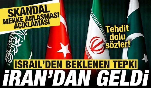 İsrail'den beklenen tepki İran'dan geldi! Skandal "Mekke Anlaşması" a&ccedil;ıklaması!