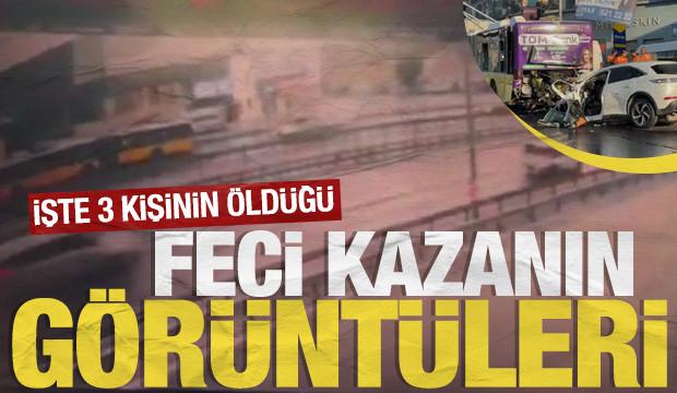 İstanbul'da 3 kişinin &ouml;ld&uuml;ğ&uuml; kazanın g&ouml;r&uuml;nt&uuml;s&uuml; ortaya &ccedil;ıktı! Facia saniye saniye kamerada