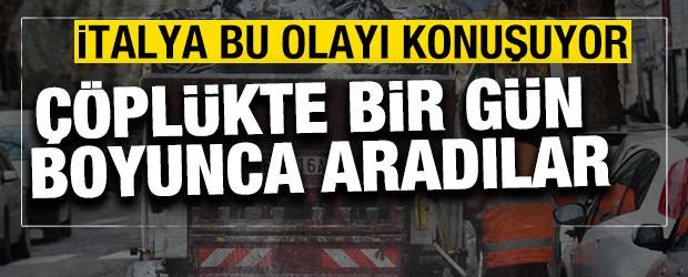 İtalya bu olayı konuşuyor! &Ccedil;&ouml;pl&uuml;kte bir g&uuml;n boyunca aradılar