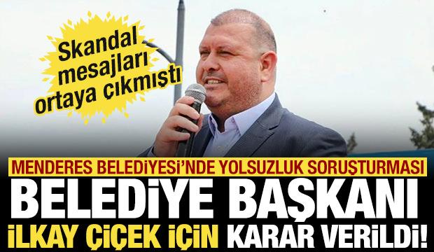 Menderes Belediye Başkanı İlkay &Ccedil;i&ccedil;ek tutuklandı!
