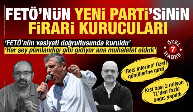 &Ouml;zel&rsquo;in Yeni Parti&rsquo;si: FET&Ouml;&rsquo;n&uuml;n vasiyeti &uuml;zerine kuruldu! Beş g&uuml;nde toplana devasa bağış
