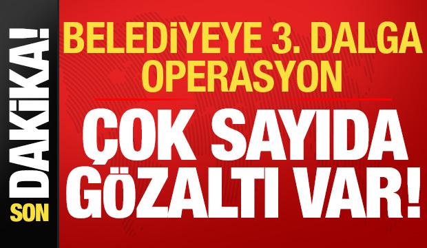 Son dakika: Kuşadası Belediyesi'ne 3. dalga operasyon!