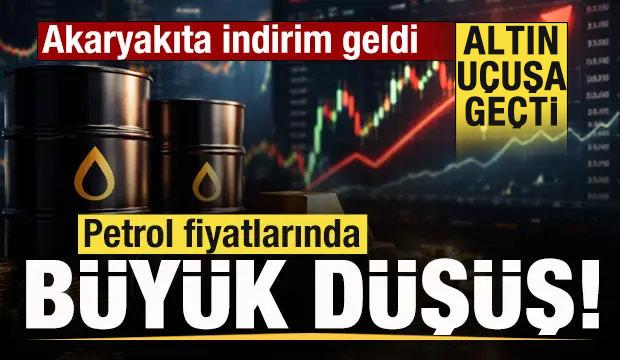 Son dakika: Petrol fiyatlarında b&uuml;y&uuml;k d&uuml;ş&uuml;ş! Akaryakıta indirim! Altın u&ccedil;uşa ge&ccedil;ti