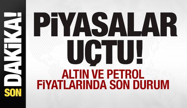 Son dakika: Piyasalar u&ccedil;tu! Altın ve petrol fiyatlarında son durum! 