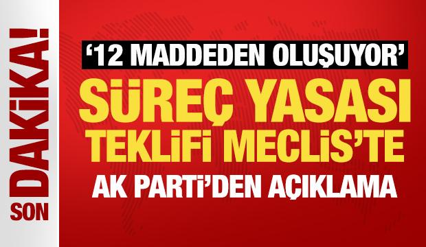 S&uuml;re&ccedil; yasası teklifi Meclis'te: AK Parti'li G&uuml;ler'den son dakika a&ccedil;ıklamalar