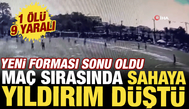 Tayland'da ma&ccedil; sırasında sahaya yıldırım d&uuml;şt&uuml;: 1 &ouml;l&uuml;, 9 yaralı