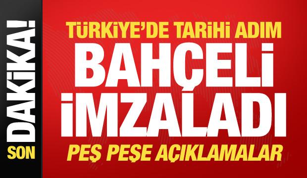 Ter&ouml;rs&uuml;z T&uuml;rkiye s&uuml;recinde kritik adım! Bah&ccedil;eli imzayı attı