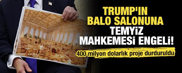Trump'ın balo salonuna temyiz mahkemesi engeli:  400 milyon dolarlık proje durduruldu