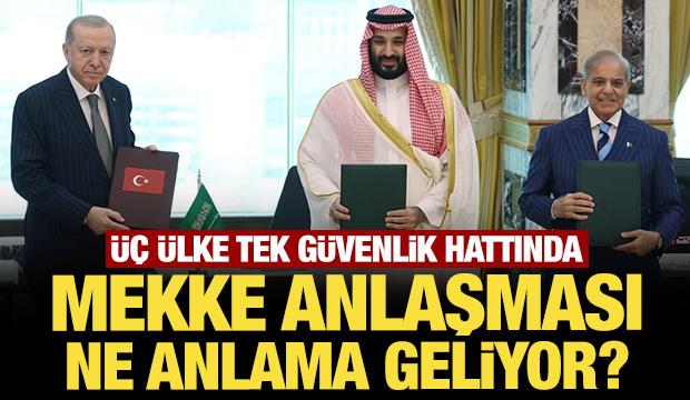 &Uuml;&ccedil; &uuml;lke tek g&uuml;venlik hattında: Mekke Anlaşması ne anlama geliyor?