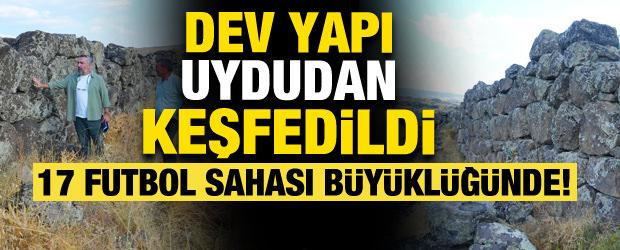 17 futbol sahası b&uuml;y&uuml;kl&uuml;ğ&uuml;nde! Muş&rsquo;ta dev kale keşfedildi
