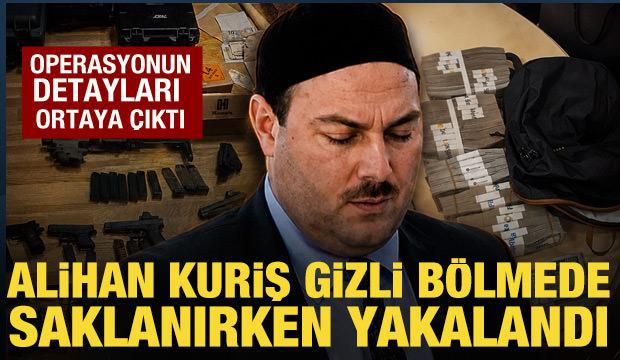 Alihan Kuriş'in gizli b&ouml;lmede yakalandığı ortaya &ccedil;ıktı