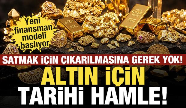 Altın i&ccedil;in tarihi hamle! Yeni finansman modeli başlıyor: Daha &ccedil;ıkarılmadan satılabilecek