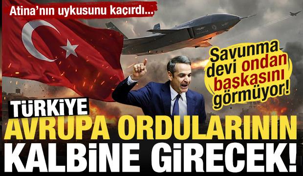 Atina diken &uuml;st&uuml;nde! T&uuml;rkiye, Avrupa ordularının kalbine giriyor!