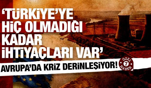 Avrupa'yı kavuran enerji alarmı: T&uuml;rkiye'ye hi&ccedil; olmadığı kadar ihtiya&ccedil;ları var!