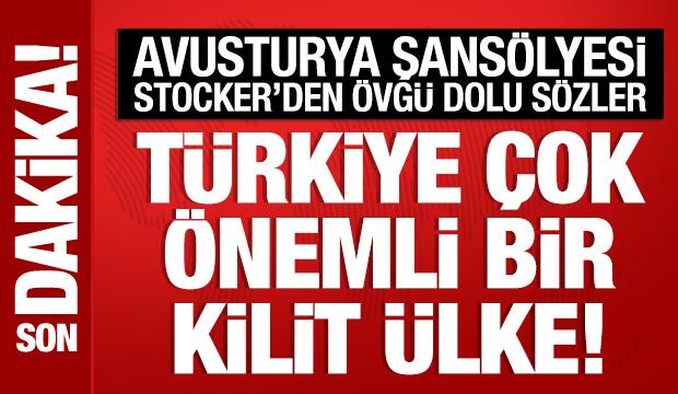 Avusturya Şans&ouml;lyesi Stocker: T&uuml;rkiye &ccedil;ok &ouml;nemli bir kilit &uuml;lke!