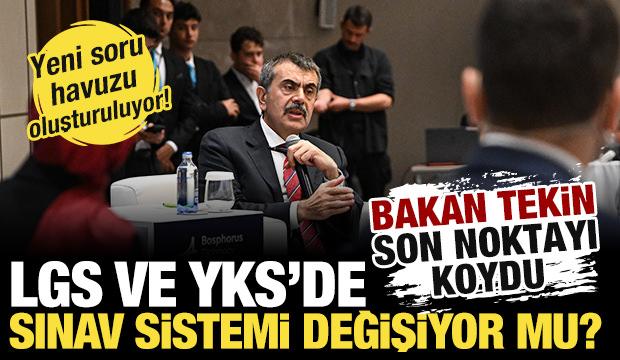 Bakan Tekin'den LGS ve YKS iddialarına net yanıt! Sistem değişiyor mu? Son noktayı koydu!