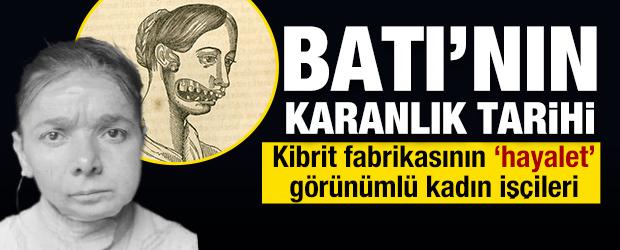 Batı'nın karanlık tarihi: Kibrit fabrikasının hayalet g&ouml;r&uuml;n&uuml;ml&uuml; kadın iş&ccedil;ileri