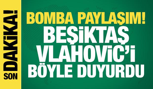 Beşiktaş, Vlahovic'i resmen duyurdu