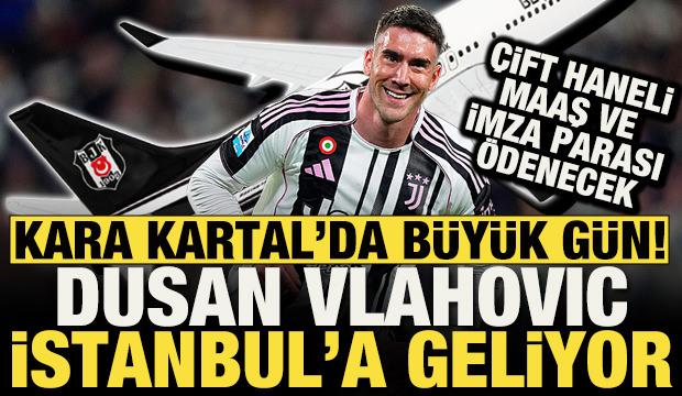 Beşiktaş'ta b&uuml;y&uuml;k g&uuml;n! Dusan Vlahovic İstanbul'a geliyor