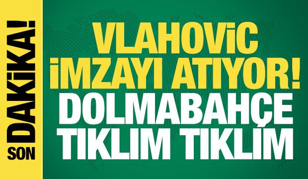 Vlahovic imzayı atıyor! Dolmabah&ccedil;e tıklım tıklım