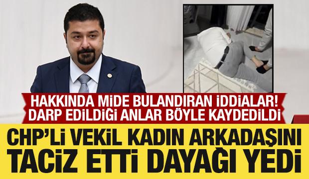 CHP'li vekil Yazgan, kadın arkadaşını taciz etti! Dayağı yedi