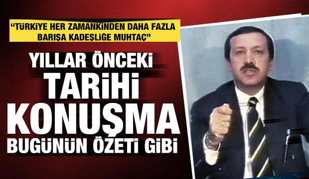 Cumhurbaşkanı Erdoğan'ın 32 yıl &ouml;nceki  tarihi konuşması!