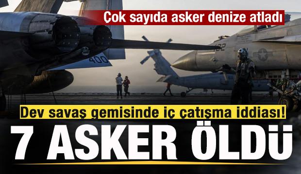 Dev savaş gemisinde i&ccedil; &ccedil;atışma iddiası! 7 asker &ouml;ld&uuml;! &Ccedil;ok sayıda