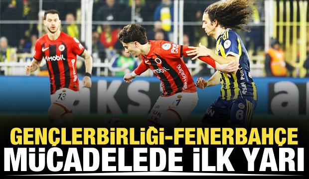 Gen&ccedil;lerbirliği-Fenerbah&ccedil;e! CANLI