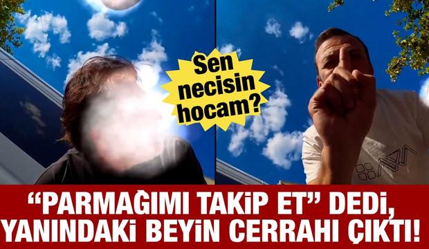 "G&ouml;zlerinle parmağımı takip et" dedi, yanındaki beyin cerrahı &ccedil;ıktı