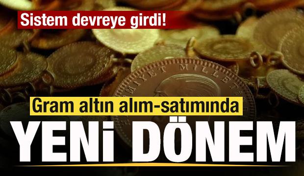 Gram altın alım-satımında yeni d&ouml;nem! Sistem devreye girdi