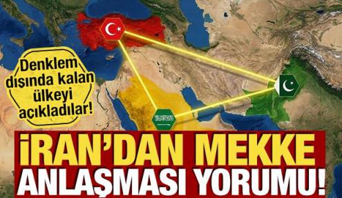 İran'dan 'Mekke Anlaşması' yorumu! Denklem dışında kalan &uuml;lkeyi a&ccedil;ıkladılar