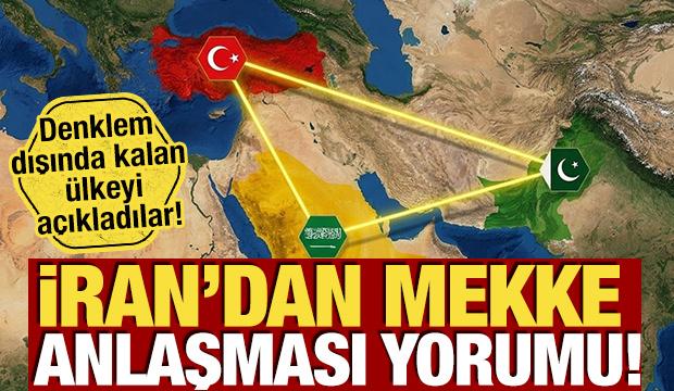 İran'dan 'Mekke Anlaşması' yorumu! Denklem dışında kalan &uuml;lkeyi a&ccedil;ıkladılar