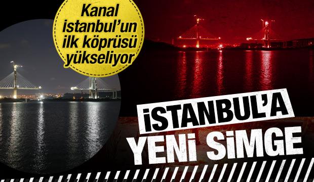 İstanbul'un siluetine yeni simge: Kanal İstanbul'un ilk k&ouml;pr&uuml;s&uuml; y&uuml;kseliyor