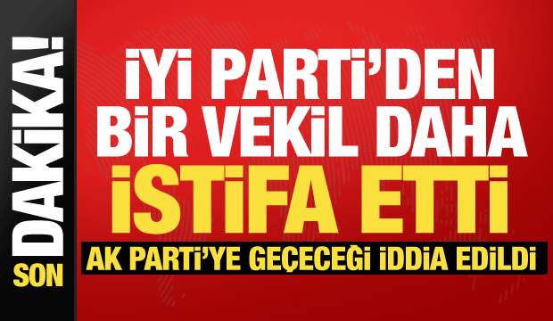 İYİ Parti&rsquo;de bir şok daha! Milletvekili &Ouml;mer Karakaş partisinden istifa etti