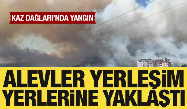 Kaz Dağları'nda yangın &ccedil;ıktı: Alevler yerleşim yerlerine yaklaştı