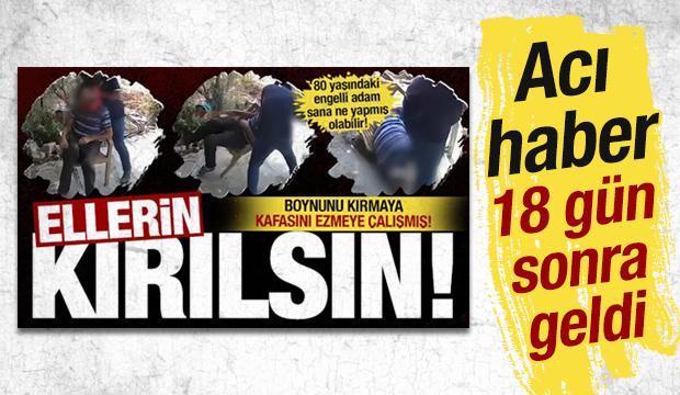 Mersin'deki acımasız saldırıda yaşlı adam 18 g&uuml;n sonra hayatını kaybetti