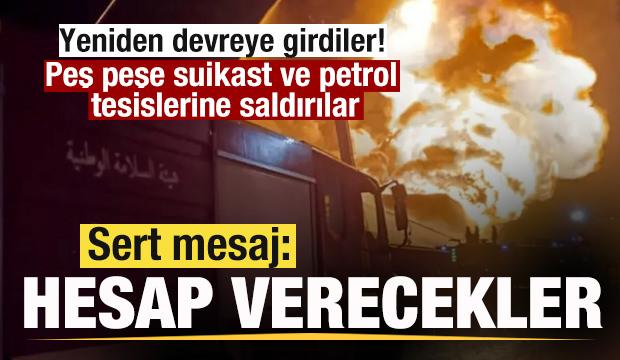 Peş peşe suikast ve petrol tesislerine saldırı! Sert mesaj: Karşılıksız kalmayacak