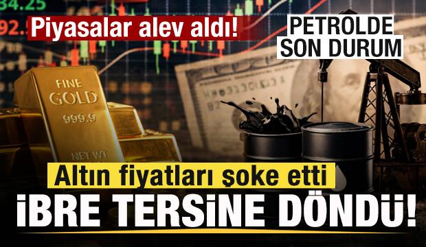 Petrol d&uuml;şt&uuml;! Altın fiyatları şoke etti! Her şey bir anda tersine d&ouml;nd&uuml;! İşte son rakamlar