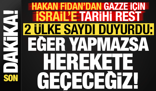 Son dakika: Hakan Fidan'dan Mısır'da İsrail'e tarihi rest: Eğer yapmazlarsa radikal