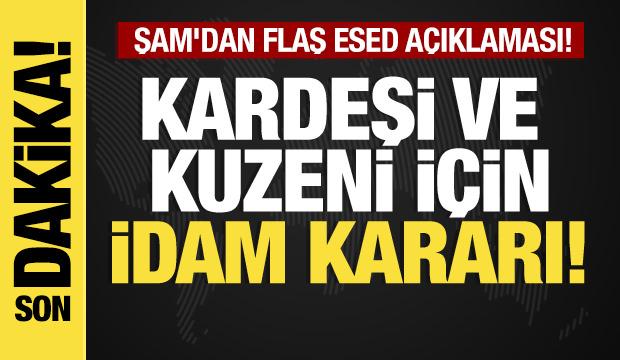 Son dakika... Şam'dan flaş Esed a&ccedil;ıklaması! Kardeşi ve kuzeni i&ccedil;in idam kararı! 