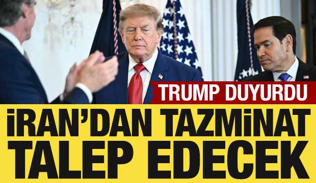 Trump son dakika duyurdu: İran'dan tazminat talep edecek!