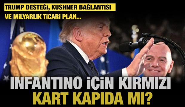 Trump&rsquo;ın &ldquo;Kuklası&rdquo; Infantino i&ccedil;in yolun sonu mu?