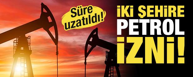 T&uuml;rkiye petrol i&ccedil;in d&uuml;ğmeye bastı! İki şehre yeni ruhsat