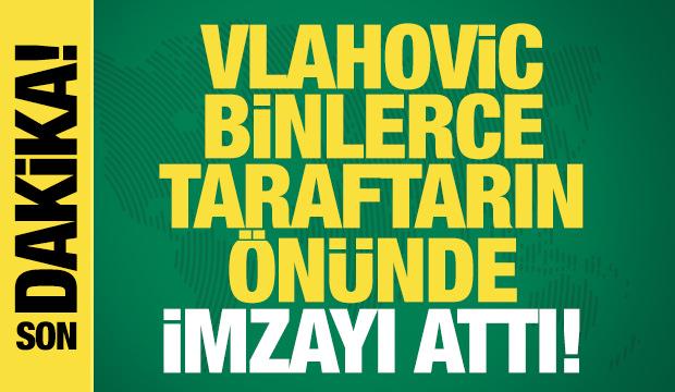 Vlahovic bincelerce taraftarın &ouml;n&uuml;nde imzayı attı